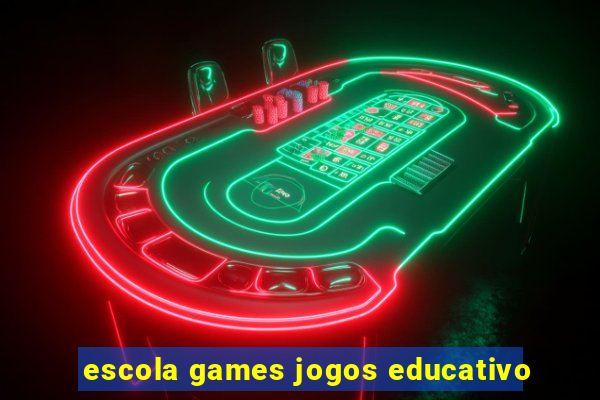 escola games jogos educativo